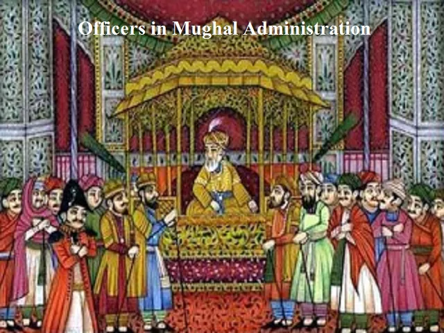Officers in Mughal Administration
