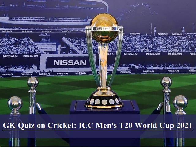 GK Quiz on ICC Men's T20 World Cup 2021
