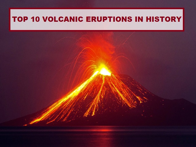 Top 10 Deadliest Volcanic Eruptions of Human History: Complete List here