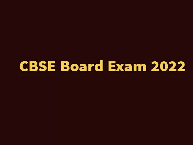CBSE 10th & 12th Board Exam 2022 (Term 1) Date Sheet, Time Table, Revised Syllabus, Exam Pattern & Mode, Sample Paper & Marking Scheme