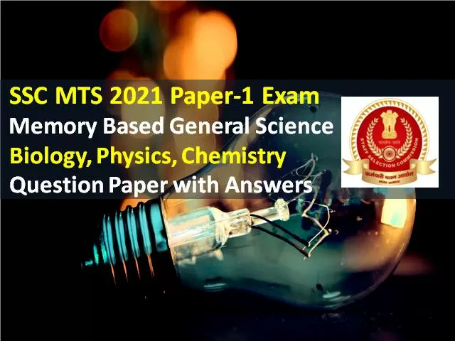 SSC MTS 2021 Exam Memory Based General Science Questions with Answer Key