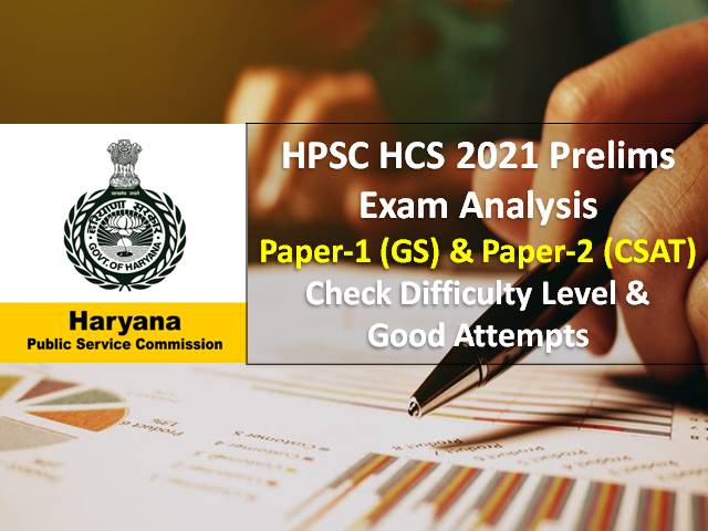 HPSC Haryana Civil Services (HCS) 2021 Prelims Exam Analysis (GS Paper-1/CSAT Paper-2): Check Question Paper Difficulty Level & Good Attempts