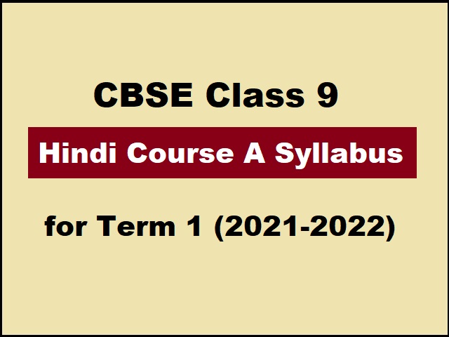 CBSE Class 9 Hindi A Term 1 Syllabus 2021-22: Download in PDF