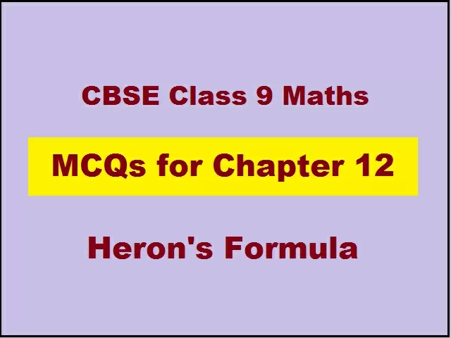 CBSE Class 9th Maths Important MCQs from Chapter 12 