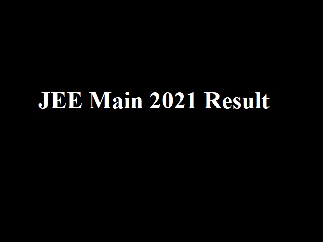 JEE Main Result 2021: 18 Candidates Secured AIR 1 & 44 Scored 100 Percentile - Check Toppers List & Other Updates