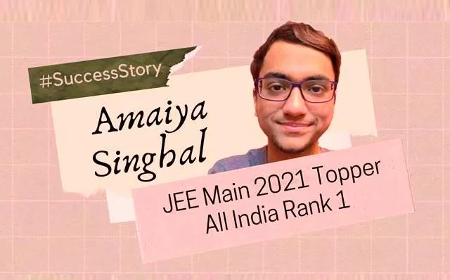 JEE Main Topper 2021: AIR 1 Amaiya Singhal shares how Elon Musk and his Entrepreneurial Ambitions Kept him Motivated
