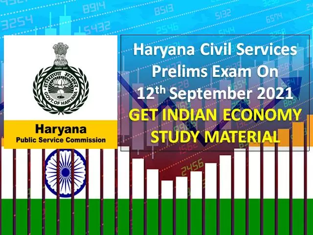 HPSC Haryana Civil Services (HCS) 2021 Prelims Exam Indian Economy Study Material: Check Important GS Topics & Questions with Answers