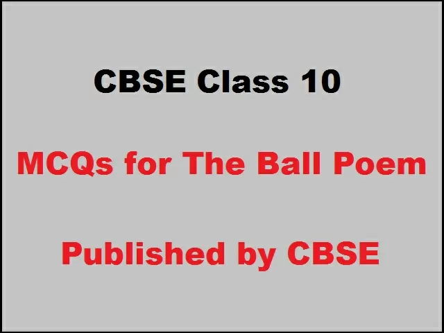 CBSE Class 10 English MCQs for First Flight Book Poem 4 