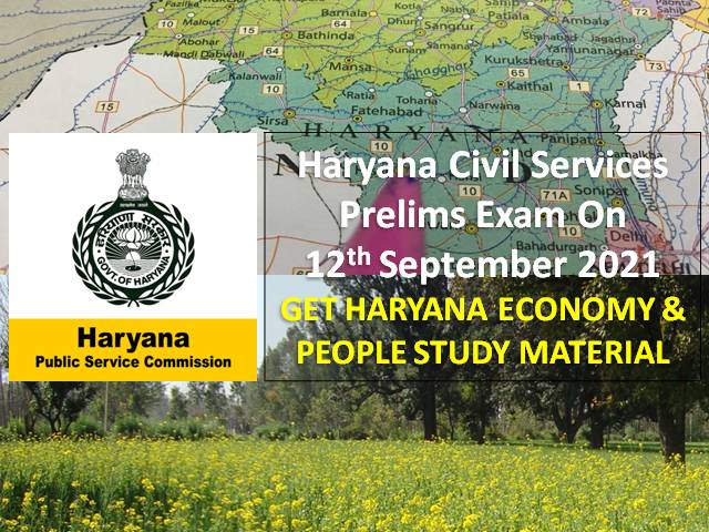 HPSC HCS 2021 Prelims Exam Haryana Economy & People Study Material: Get Haryana Civil Services GS Important Topics & Questions with Answers
