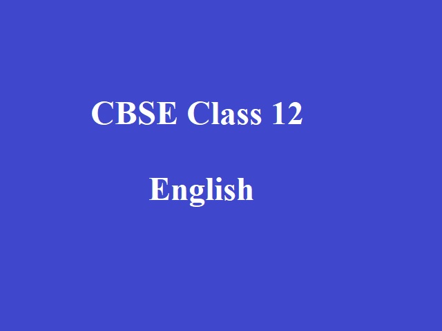 CBSE Syllabus Class 12 English Core (Term 1 & 2 - Combined) 2021-22
