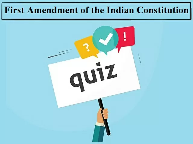 GK Quiz on First Amendment of the Indian Constitution