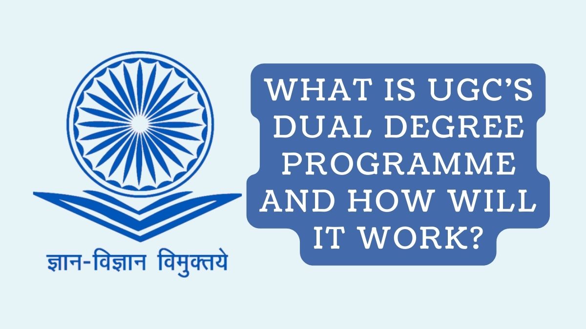 UGC's Dual Degree Programme
