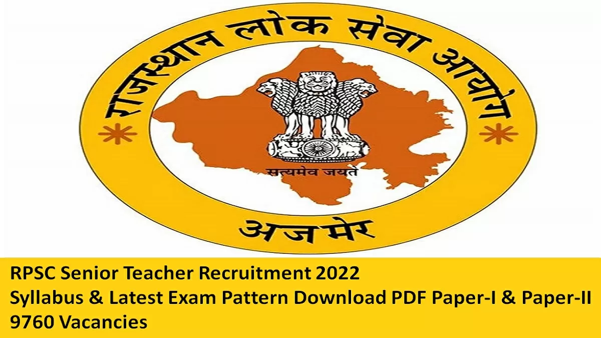 RPSC Senior Teacher Recruitment 2022: Syllabus & Latest Exam Pattern Download PDF