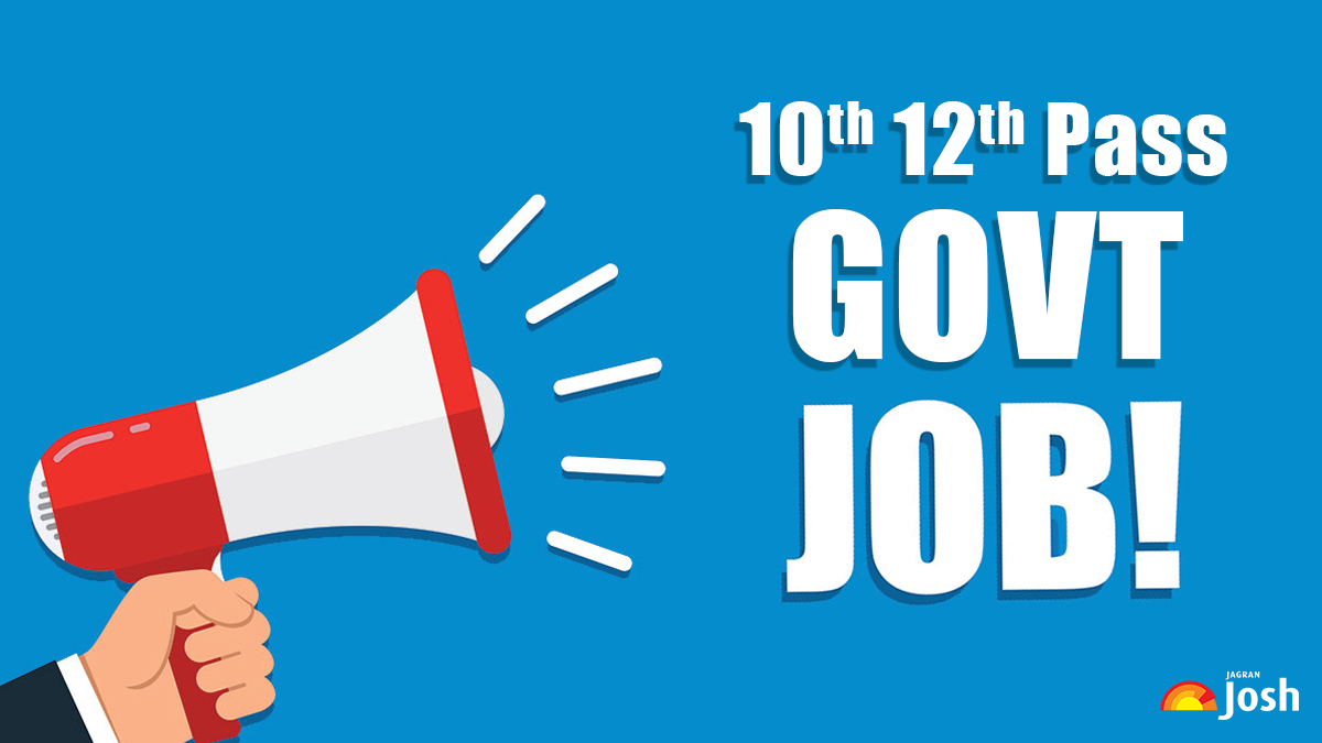 10th 12th pass govt jobs 2022
