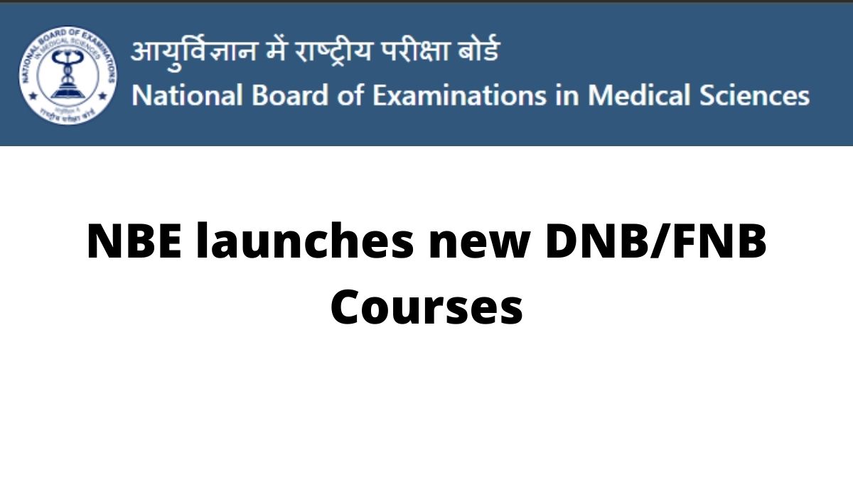 NBE to offer New DNB/FNB Courses Check details here NBE to offer New DNB/FNB Courses Check details here