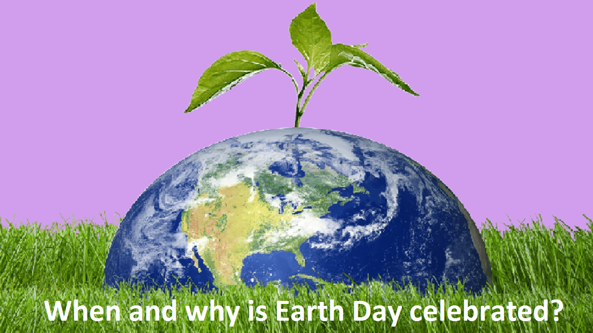 Earth Day 2023: When and Why is Earth Day celebrated?