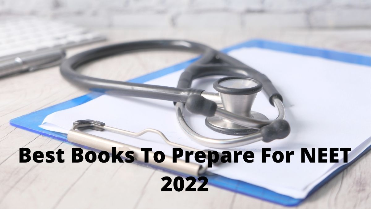 Best Books To Prepare For NEET 2022