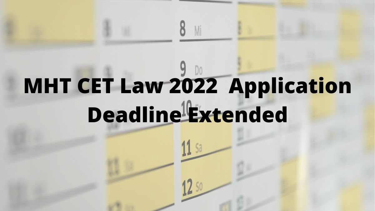 MHT CET Law 2022 Application Deadline Extended