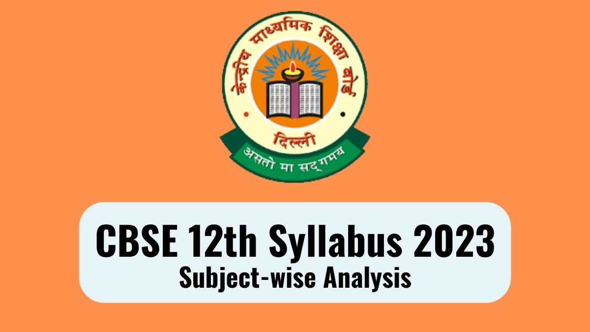 CBSE 12th Syllabus 2023 Analysis