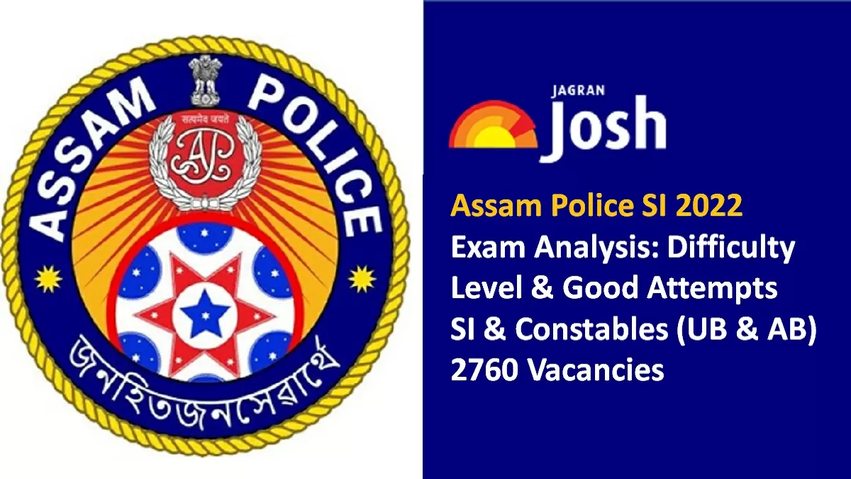 Assam Police SI Exam Analysis 2022 Difficulty Level Good Attempts Post wise Papers