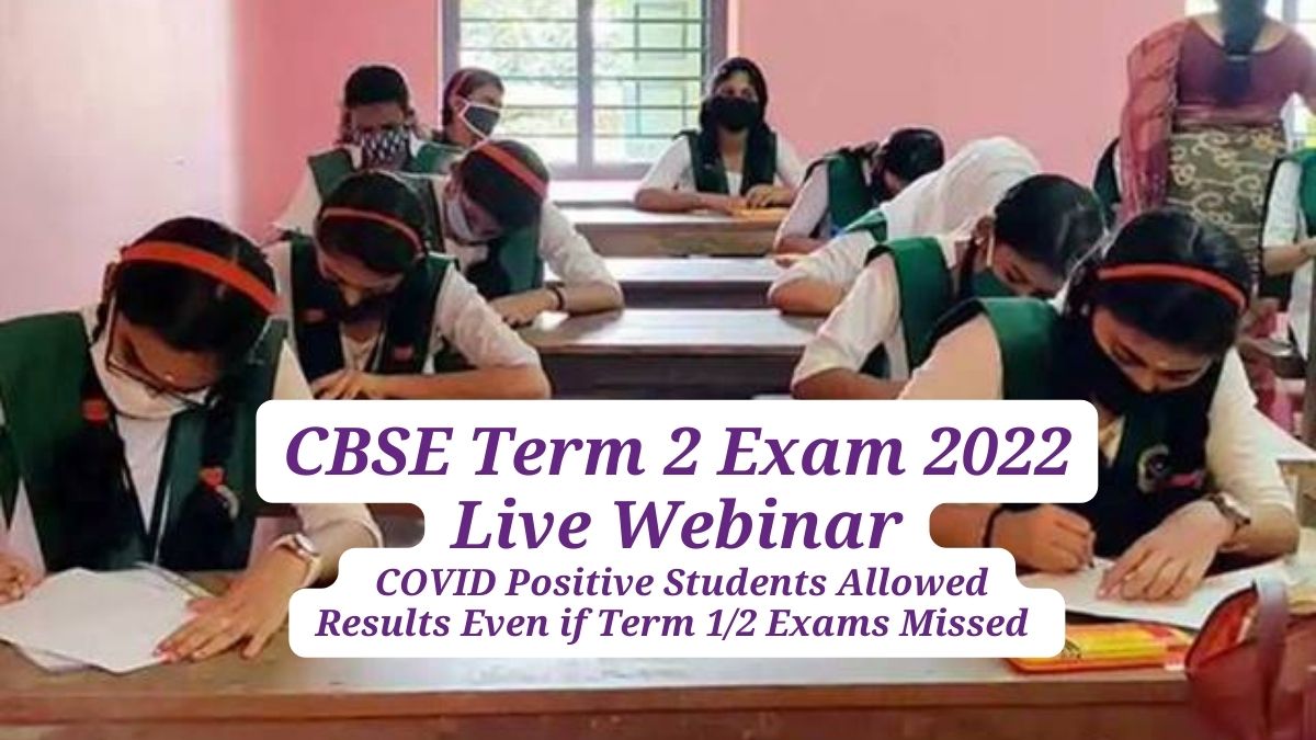 CBSE Term 2 Exam 2022 Webinar Key Highlights