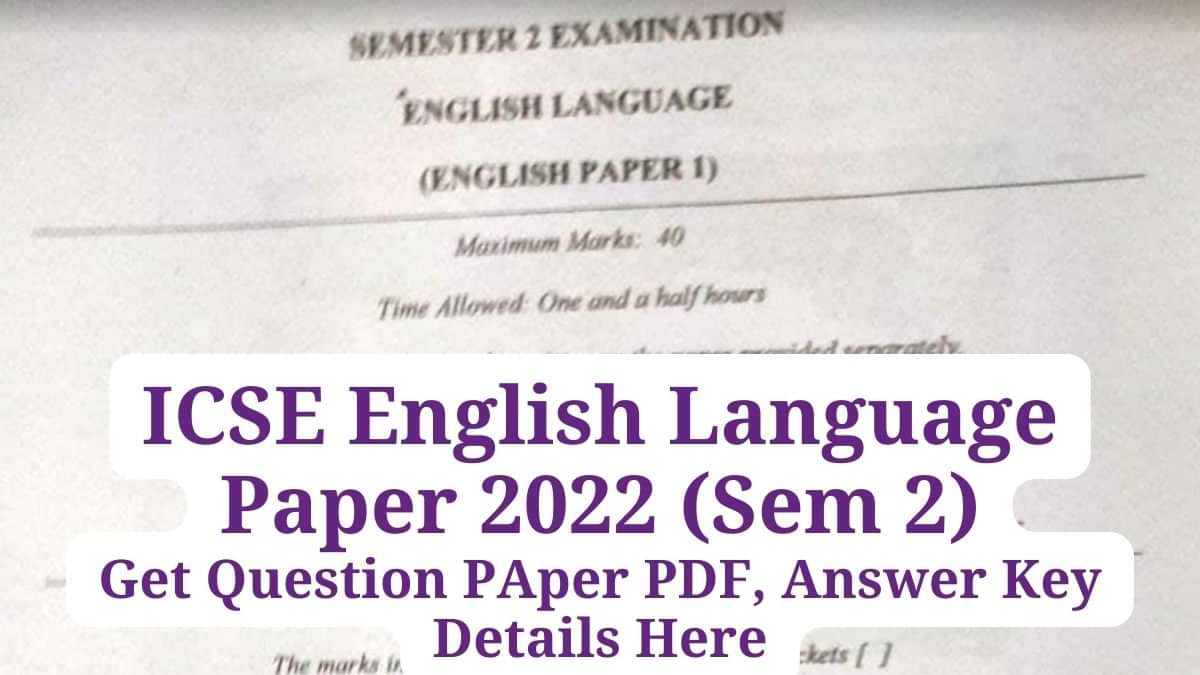 ICSE Sem 2 English Language Paper 2022 Analysis