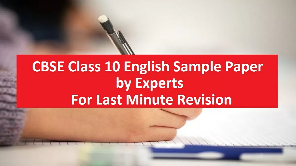 CBSE Class 10 English Term 2 Exam Tomorrow Practice Sample Paper by Experts for Last Minute