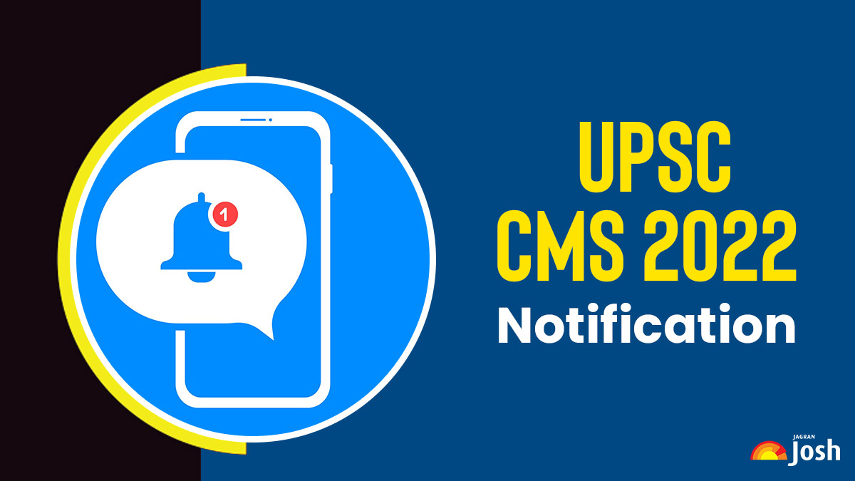 UPSC CMS 2022 Notification (OUT) for 687 Vacancies @upsc.gov.in, Check How to Apply Online Details Here