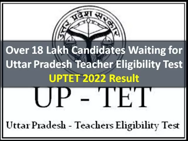 UPTET 2022 Result To Release in April (Anytime Soon)