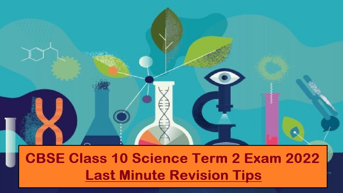 CBSE Class 10 Science Exam Tips 2022