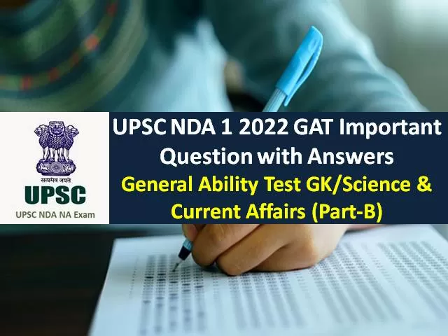 UPSC NDA 1 2022 Exam GAT GK/Science & Current Affairs Solved Paper