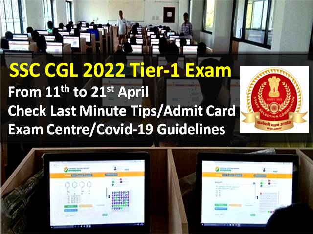 SSC CGL 2022 Tier-1 Exam Begins Today (11th to 21st April)