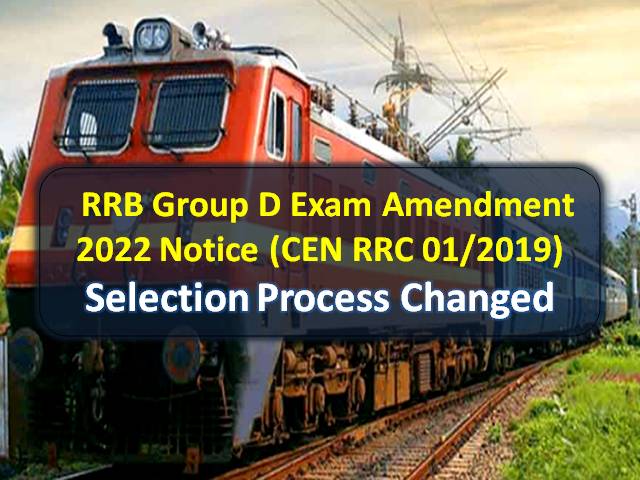 RRB Group D Exam CEN RRC 01/2019 Amendment Notice 2022 Released: Railway Recruitment Board Changes Selection Process