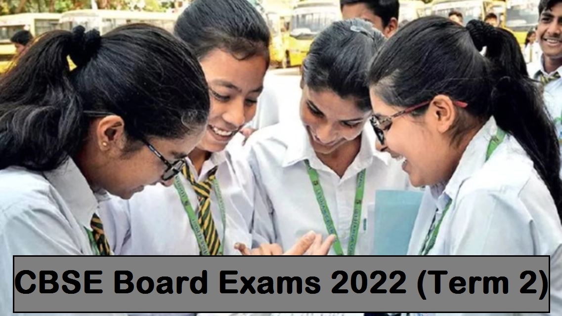 CBSE Class 10th, 12th Highest Scoring Subjects  for Term 2 Exam 2022 with Important Preparation Tips
