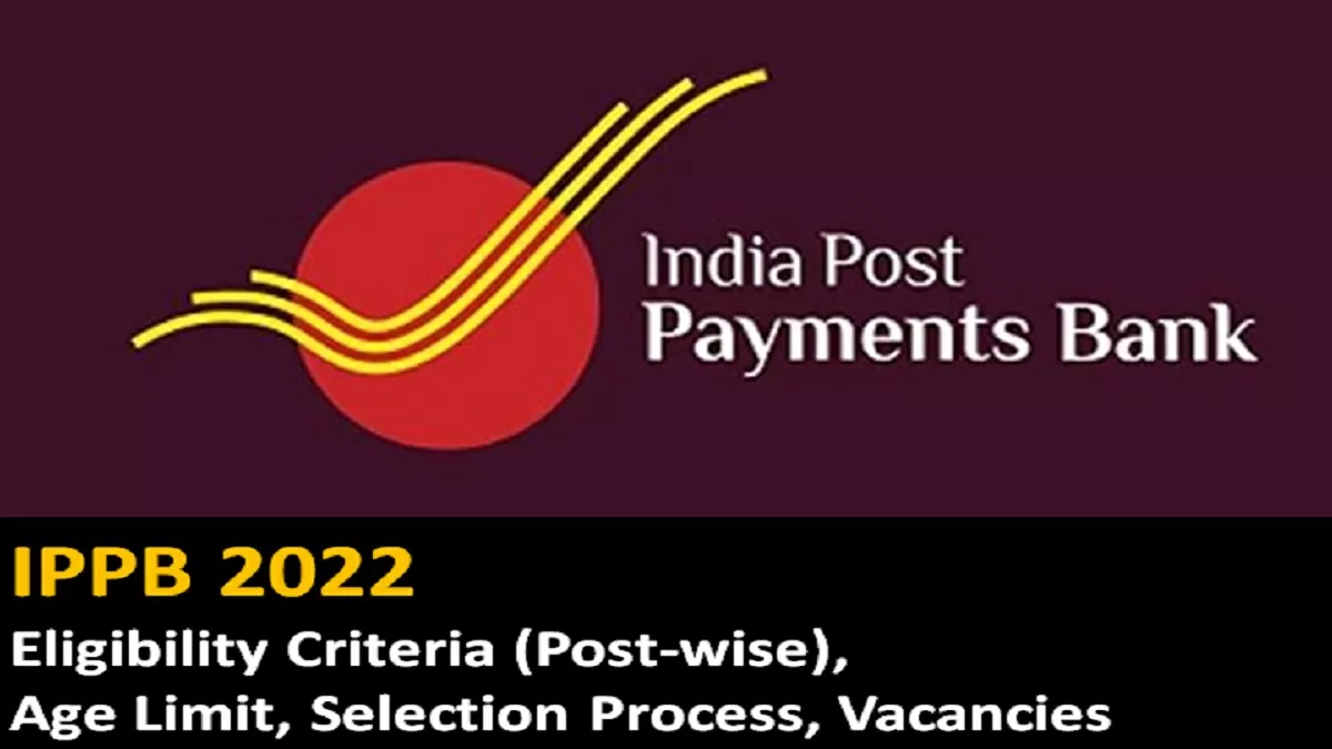 IPPB 2022 Recruitment Eligibility Criteria Post Wise Age Limit ...