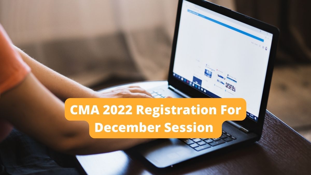 ICMAI CMA 2022 Registration For December Session