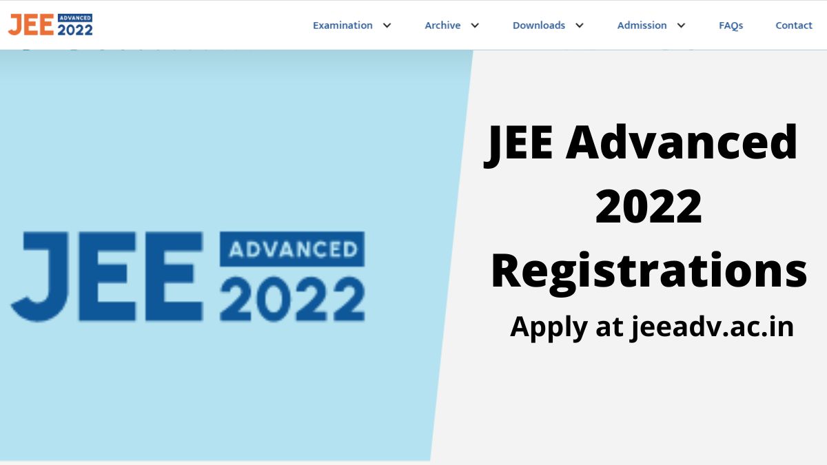 JEE Advanced 2022 Registrations