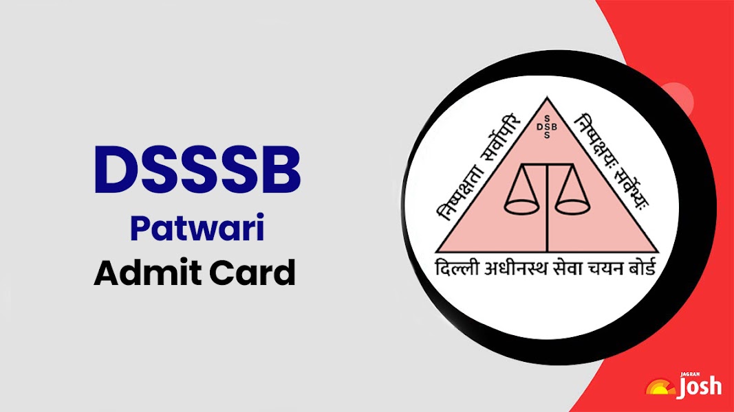 DSSSB पटवारी एडमिट कार्ड 2022 dsssb.delhi.gov.in पर: 48/21 नाम पत्र अभी प्राप्त करें
