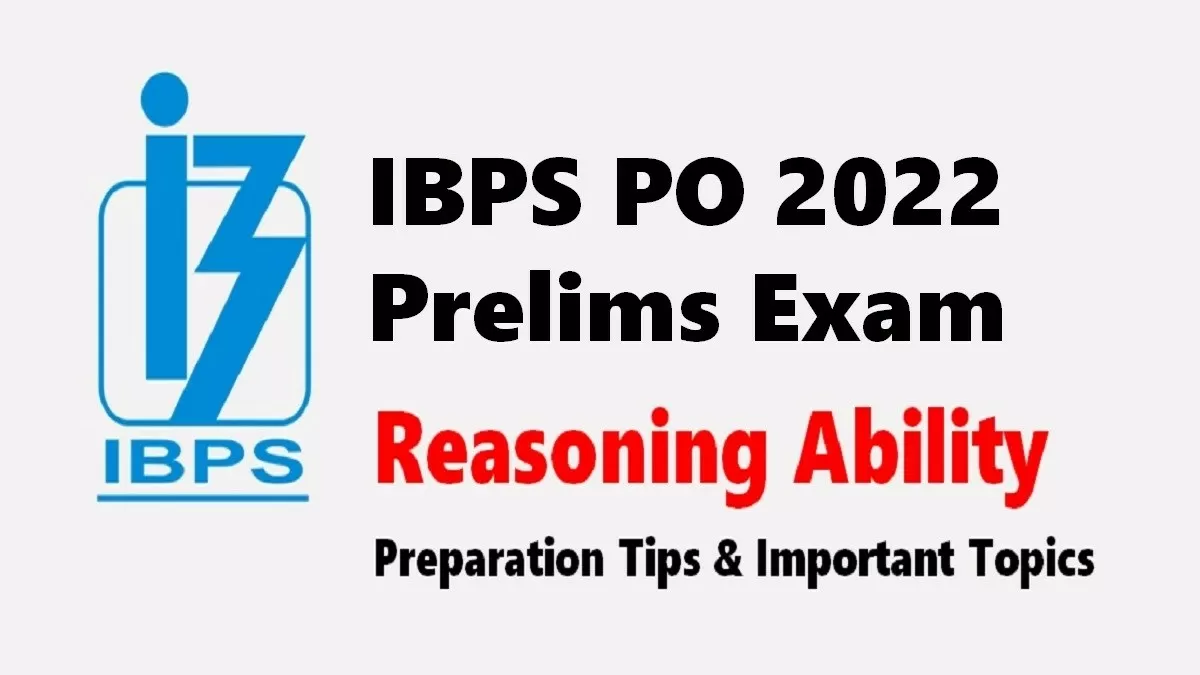 IBPS PO 2022 Prelims Important Tips: Check how to prepare for Reasoning Ability