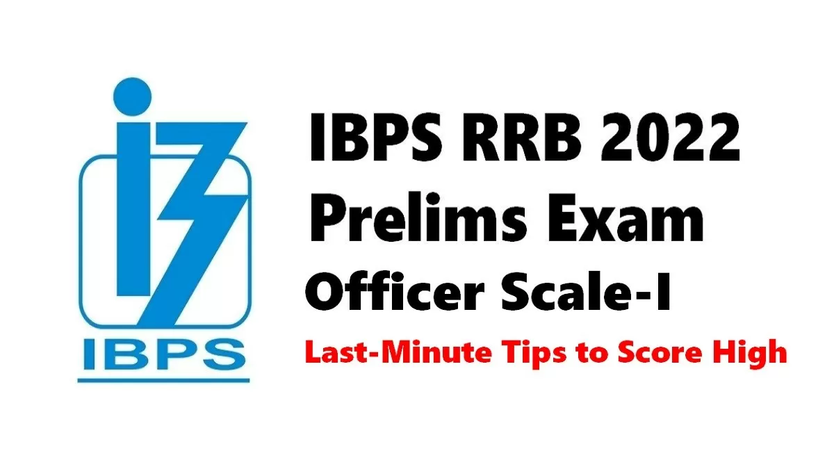 IBPS RRB 2022 Prelims Officer Scale-I Best 5 Last-Minute Tips to Score High in Reasoning & Quant