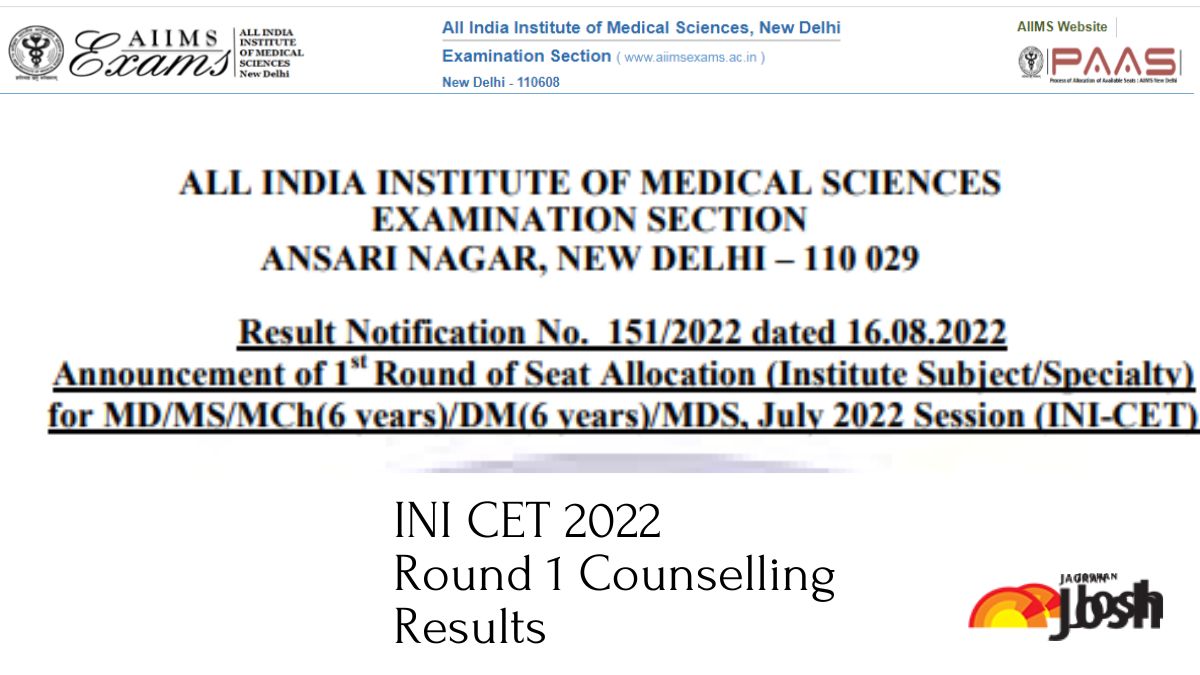 INI CET 2022 Round 1 Counselling Allotment Results Released, Check At ...