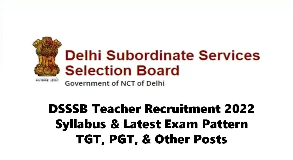 DSSSB Teacher Syllabus Latest Exam Pattern for TGT PGT and Other Posts 