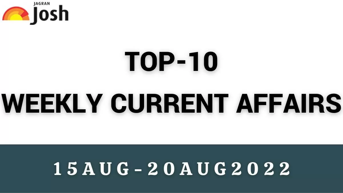 Top 10 Weekly Current Affairs
