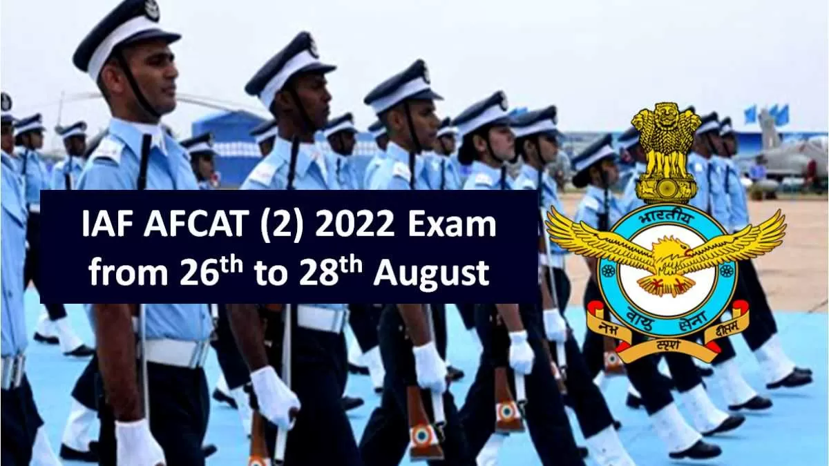 IAF AFCAT (2) 2022 Exam from 26th to 28th August