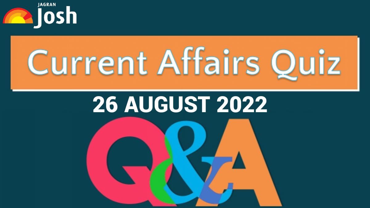 August 2022 Current Affairs Quiz