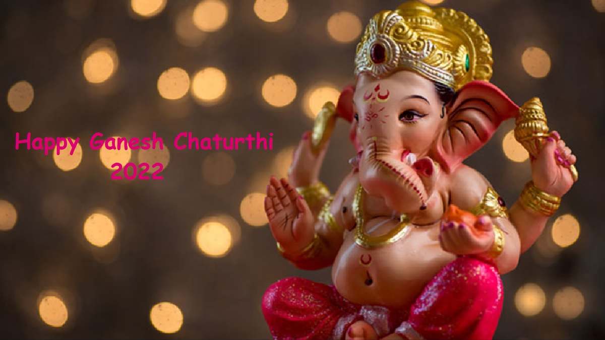 Ganesh Chaturthi 2022: Wishes, Messages, Quotes & Status to share ...
