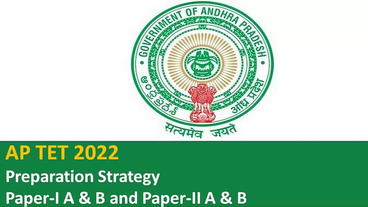 AP TET 2022 Preparation Strategy for Paper-I A & B and Paper-II A & B