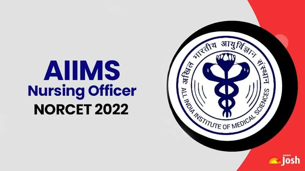 AIIMS Nursing Officer NORCET Recruitment 2022