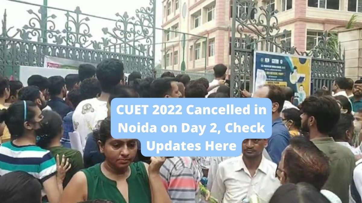 CUET 2022 Cancelled in Noida 