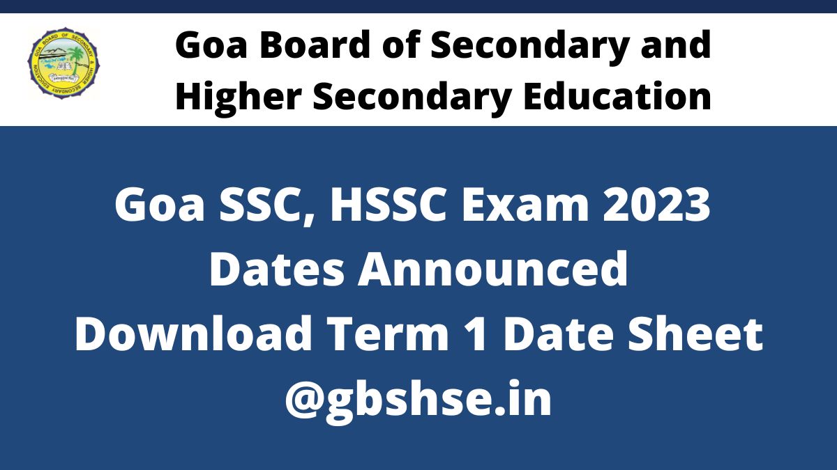 Goa Ssc Hssc Exam Dates Announced Check Gbshse Term Time Table